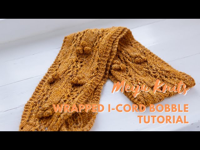 How to knit a WRAPPED I-CORD BOBBLE?