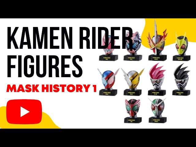 KAMEN RIDER MASK HISTORY 1 - UNBOXING VIDEO