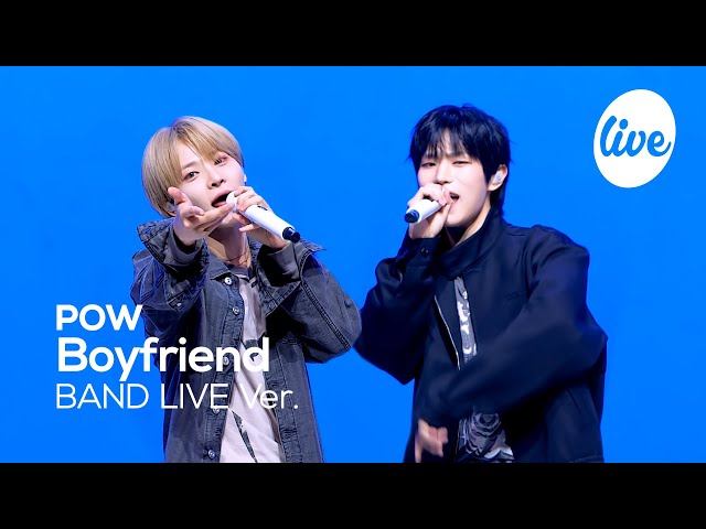 [4K] POW - “Boyfriend” Band LIVE Concert [it's Live] K-POP live music show