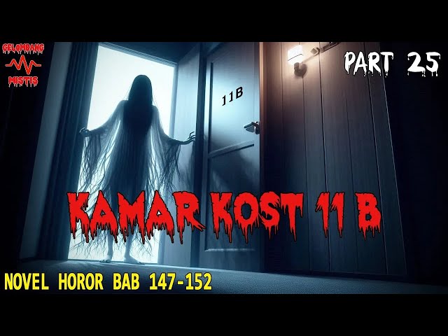 CERITA NOVEL HOROR - KAMAR KOST 11 B part 25 | Cerita Horor Sambil Kutekan