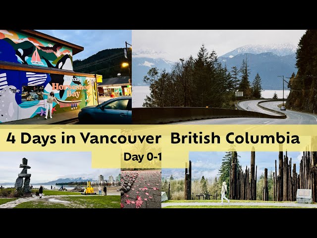 4-Day Vancouver Travel Day1 British Columbia Sea to Sky Hwy Burnaby Mountain Park Richmond Food Tour