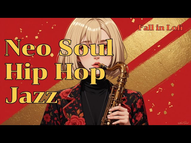 [𝐏𝐥𝐚𝐲𝐥𝐢𝐬𝐭]Neo soul, Hip hop& Jazz Lofi Beats Mix l Chill lo-fi to set the perfect study or work mood