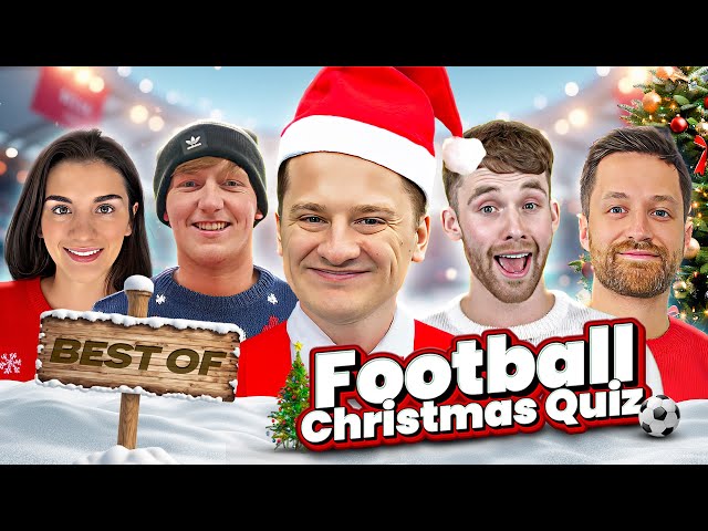 THE BEST OF CHRISTMAS FOOTBALL QUIZ HIGHLIGHTS