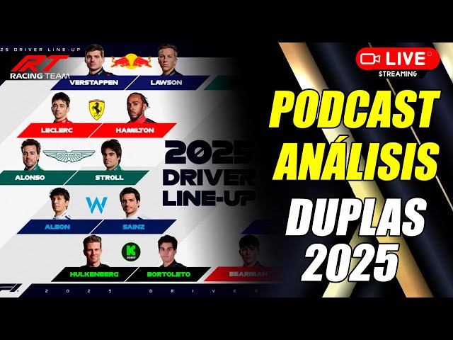 PODCAST | RUMBO a la TEMPORADA F1 2025 ✔ ANÁLISIS de DUPLAS de PILOTOS 🔥