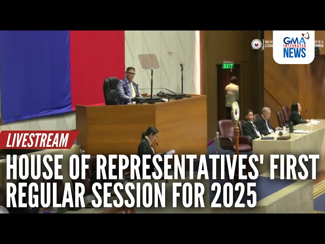 LIVE: House of Representatives' first regular session for 2025 | GMA Integrated News - Replay