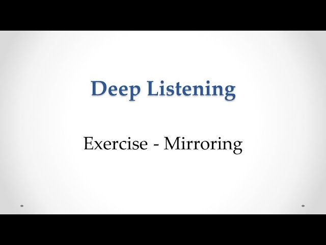 Deep Listening Exercise - Mirroring