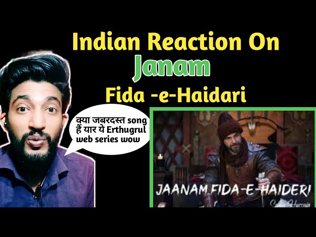 Indian Reaction On Janam Fida-e-Haidari || Erthgrul Ghazi Song