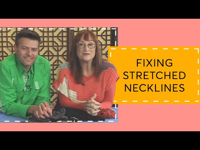 Episode 170: Fixing Stretched Necklines