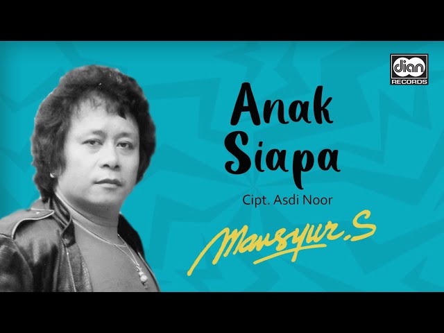 Anak Siapa - Mansyur S. | Official Music Video