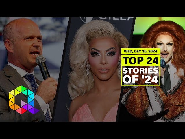 Top 24 of 24 for Wednesday, December 25, 2024 Daily LIVE LGBTQ+ News Broadcast | #18, #17, and #16