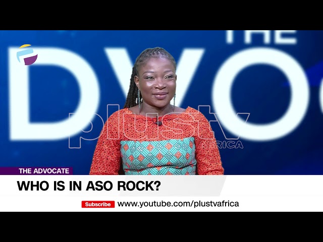 Who Is In Aso Rock? | #TheAdvocateNG EP 101