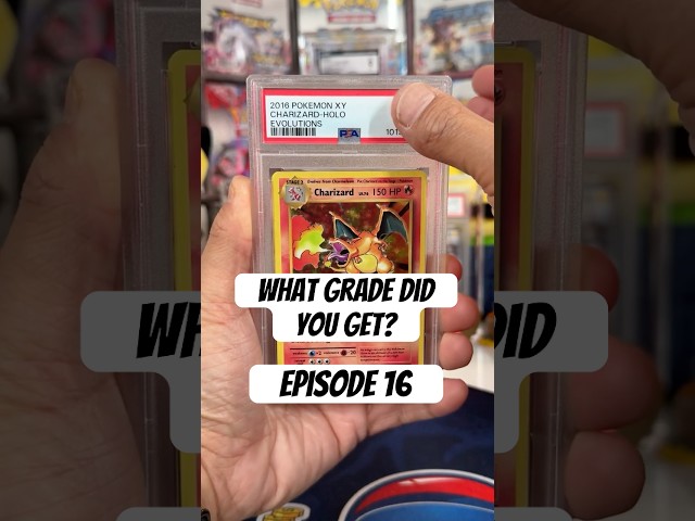 What Grade Did You Get? - Episode 16 - TWO Charizards from XY Evolutions