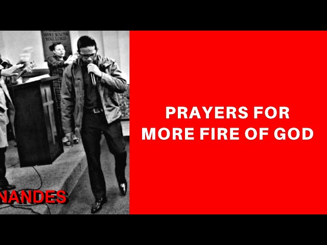 PRAYERS FOR MORE FIRE AND THE INFILLING OF THE HOLY SPIRIT, Daily Promise and Powerful Prayer