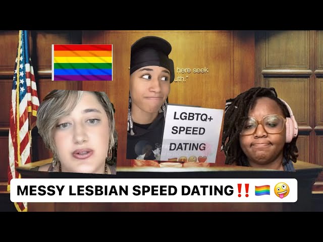 MESSY LESBIAN SPEED DATING‼️🏳️‍🌈😭