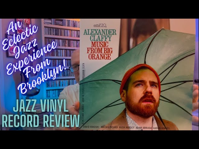 Alexander Claffy: Music From Big Orange- An Eclectic Jazz Experience!