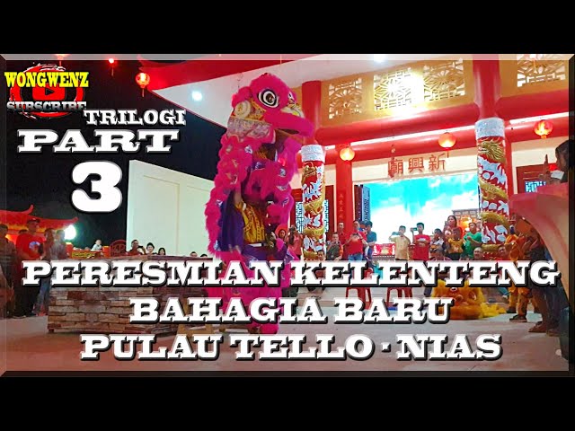 Peresmian Kelenteng BAHAGIA BARU , Pasar Pulau Tello - Nias ~ WongWenz ~ TELLO TRiLoGi  Part 3