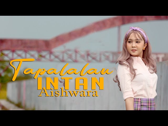 TAPALALAU | INTAN AISHWARA | LAGU DAYAK TERBARU 2020 (Official Music Video)