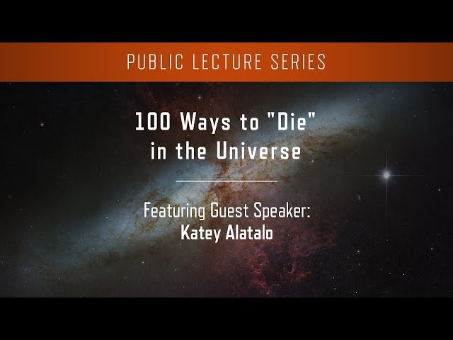 100 Ways to “Die” in the Universe