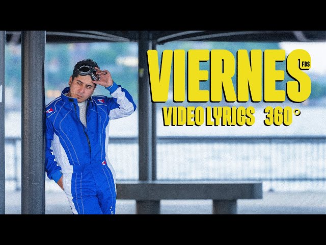 Viernes (FDS) - Video Lyrics 360° (Dale vueltas)