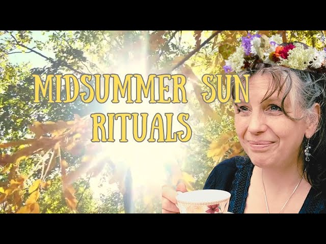 Midsummer Sun Rituals for Lovely Litha