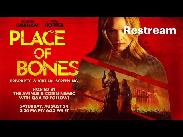 The Avenue & Corin Nemec host a PLACE OF BONES Q&A