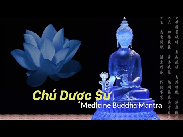 Chú Dược Sư | Tiếng Phạn | Medicine Buddha Mantra | Tiêu Trừ Bệnh Tật và Thanh Lọc Năng Lượng