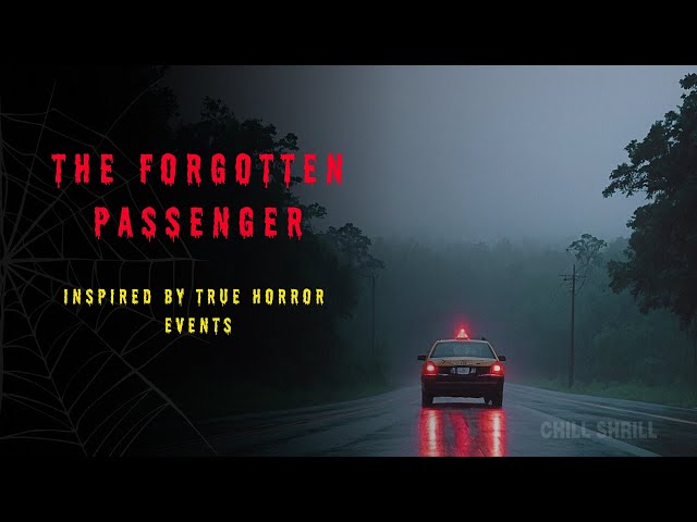 "The Forgotten Passenger" - TRUE Late Night Scary Story