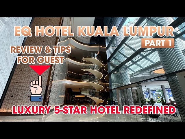 EQ Hotel Kuala Lumpur: Best 5-Star Hotel in Kuala Lumpur with Clubroom review.