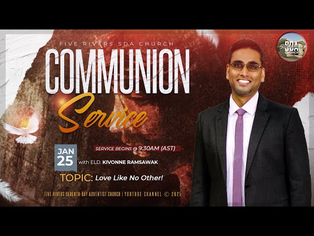 COMMUNION SERVICE | JANUARY 25TH 2025 | 9:30AM (AST) | LOVE LIKE NO OTHER | ELD. KIVONNE RAMSAWAK