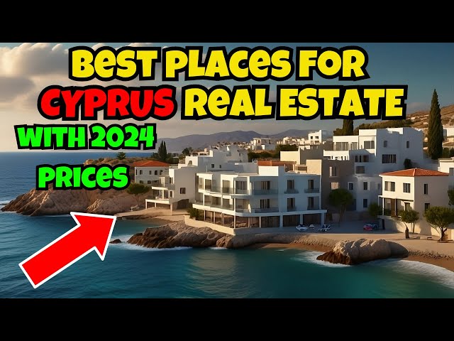 Best Places With 2024 Prices to Buy a House Cyprus. Real Estate Cyprus.