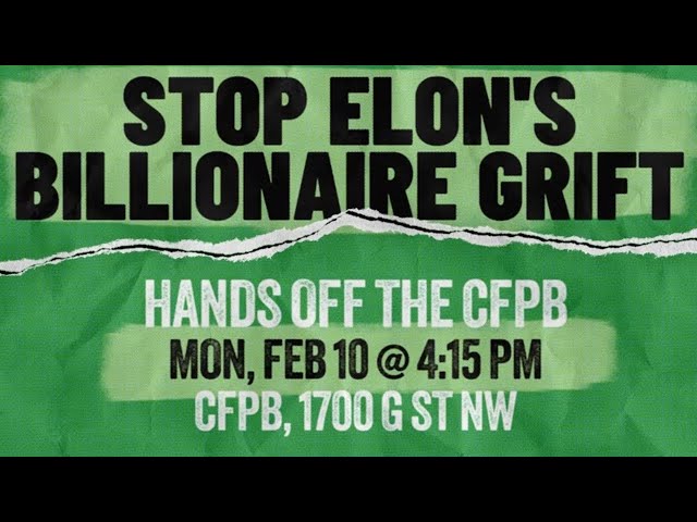 Stop Elon's Billionaire Grift: Hands off the CFPB