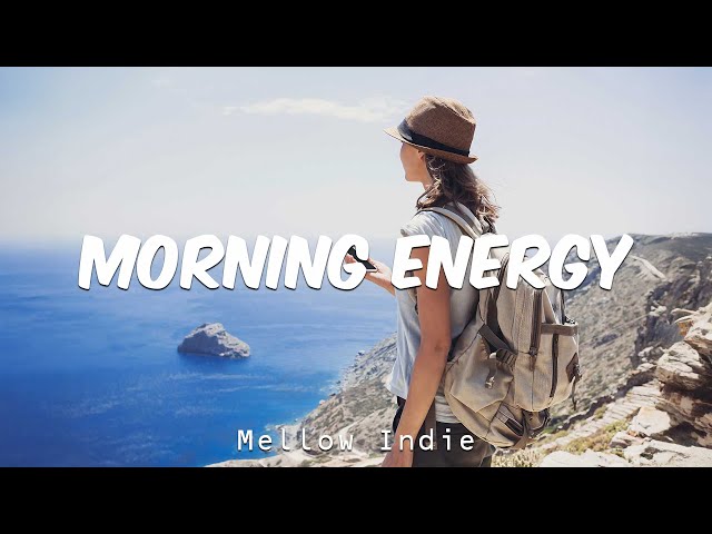 Morning Energy ☕ Acoustic music helps the morning full of energy | Indie/Pop/Folk/Acoustic Playlist