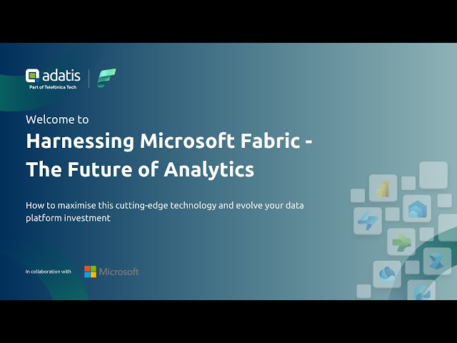 Harnessing Microsoft Fabric - The Future of Analytics