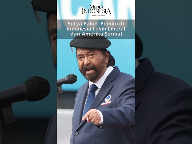 Surya Paloh: Pemilu di Indonesia Lebih Liberal dari Amerika Serikat