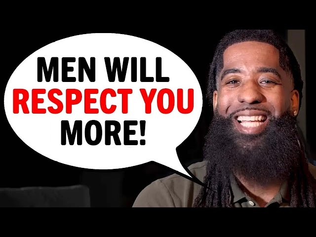 Men Will RESPECT Your Value When They See THESE 5 Things