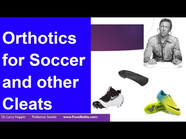 Orthotics for Soccer - What Do You Need to Know? | Seattle Podiatrist