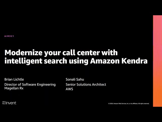 AWS re:Invent 2020: Modernize your call center with intelligent search using Amazon Kendra