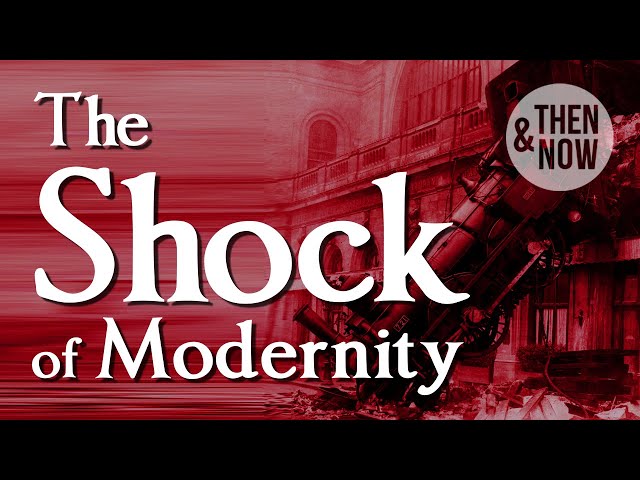 The Shock of Modernity