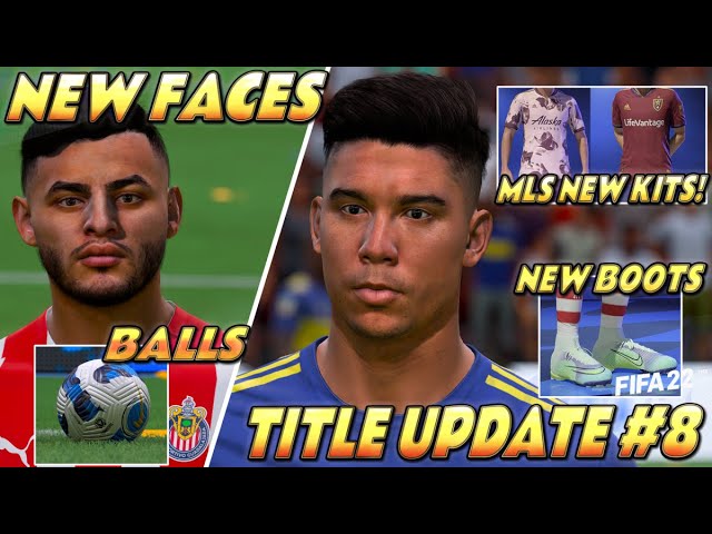 FIFA 22 | TITLE UPDATE #8 NEW FACES, MLS NEW KITS, BALLS, NEW NIKE ADIDAS PUMA BOOTS! CHIVAS