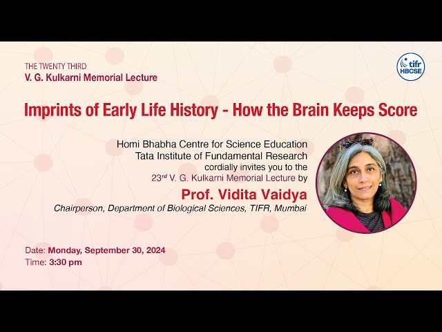 Imprints of Early life history - How the brain keeps score