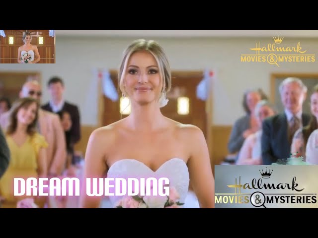 Hallmark Movies - Dream Wedding_ Hallmark Romance Movies