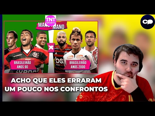 Reagindo ao TNT Sports Brasil em: BRASILEIRÃO NOS ANOS 90 X BRASILEIRÃO NOS ANOS 2000 - MANO A MANO