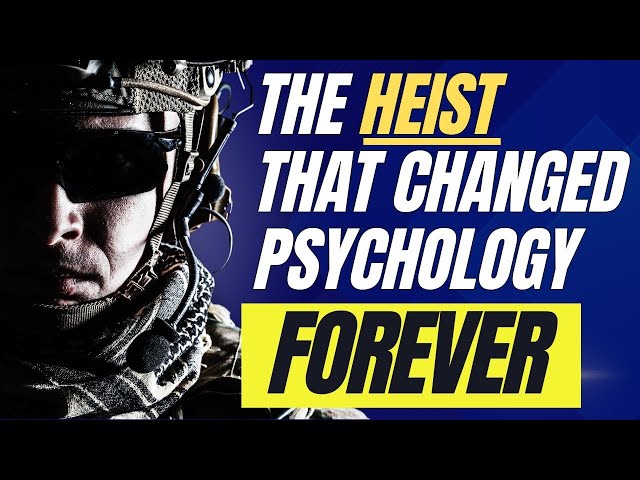 The Heist That Changed Psychology Forever