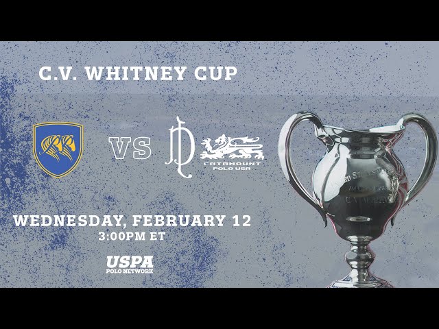 2025 C.V. Whitney Cup- La Dolfina/Catamount vs Park Place