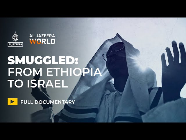 Secret journeys of Ethiopian Jews to Israel | Al Jazeera World Documentary