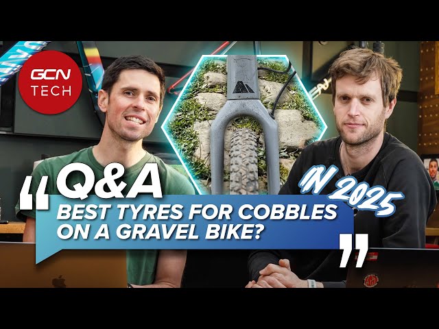 Tyres For Cobbles, Optimum Tyre Pressure & Pre-waxed Chains | GCN Tech Clinic