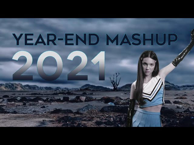 Year End Mashup 2021 - 67 Songs