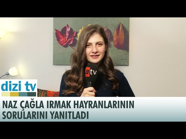 Naz Çağla Irmak hayranlarının sorularını yanıtladı...  -  Dizi Tv 550. Bölüm - atv