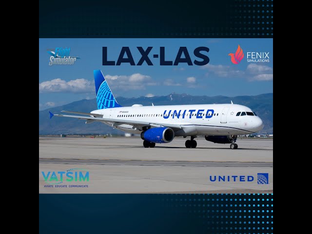 MSFS  Live - LAX to LAS on UAL679 // Fenix a320 / VATSIM