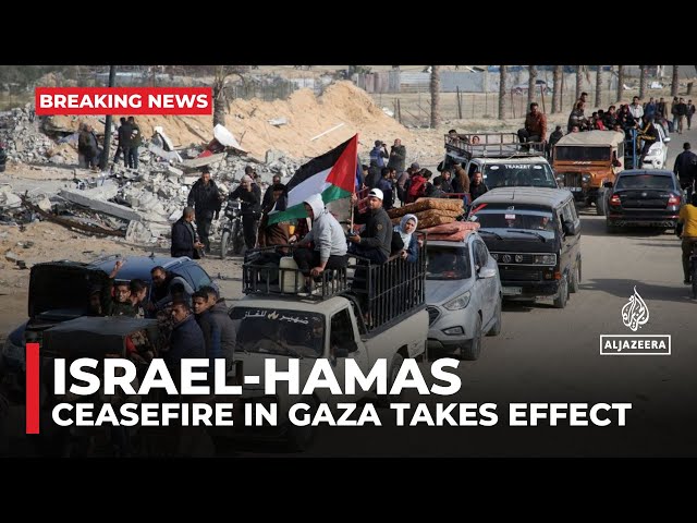 Israel-Hamas ceasefire in Gaza takes effect